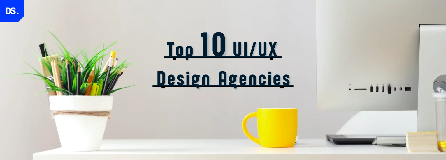 Top UI UX Design Agencies - April 2024